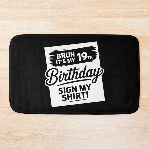 Item preview, Bruh It's My 19th Birthday Sign My 19 Years Old Bday  designed and sold by HuValverdeArt.