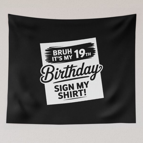 Item preview, Bruh It's My 19th Birthday Sign My 19 Years Old Bday  designed and sold by HuValverdeArt.