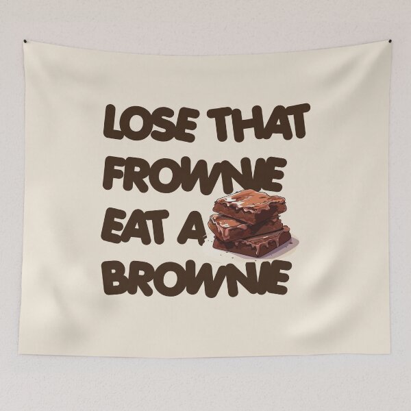 Item preview, Lose that frownie, Eat a Brownie designed and sold by DeMineArts.