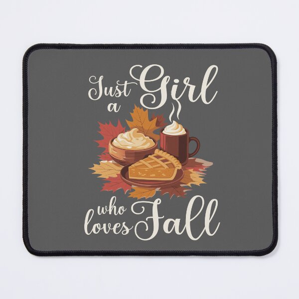 Item preview, Just A Girl Who Loves Fall Leaves hot chocolate Pumpkin pie mashed potato Cozy Autumn designed and sold by Colorfulman.