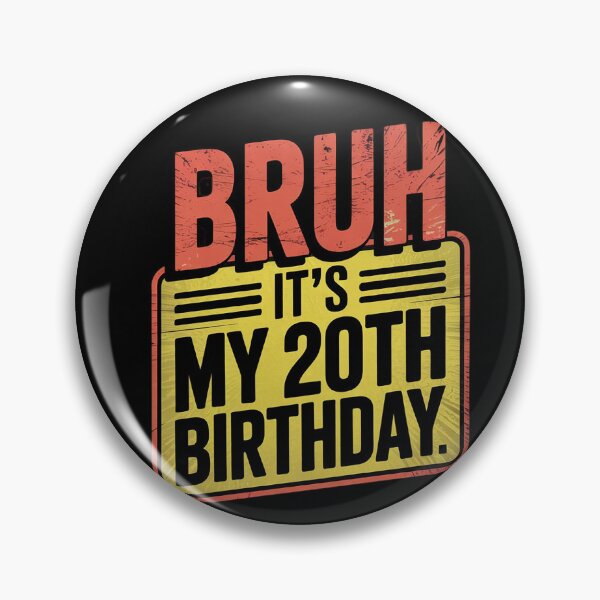 Item preview, Bruh It's My 20th Birthday 20 Years Old Birthday Party  designed and sold by HuValverdeArt.