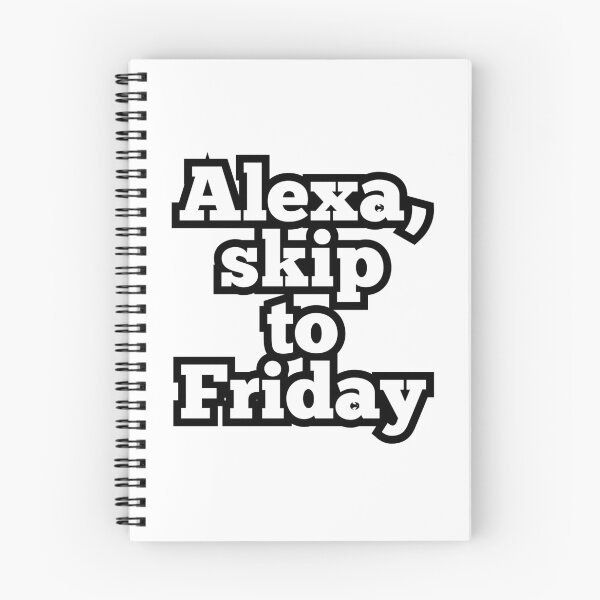 Item preview, Alexa Skip to Friday – Funny Workweek Quote Design for Tired Adults designed and sold by ArtesioByZaber.