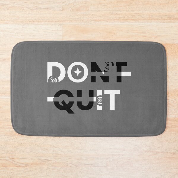 Item preview, Don't Quit designed and sold by DeMineArts.