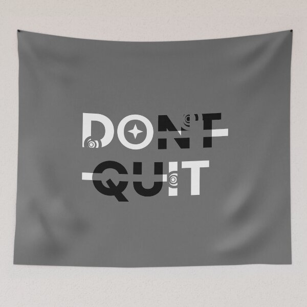 Item preview, Don't Quit designed and sold by DeMineArts.