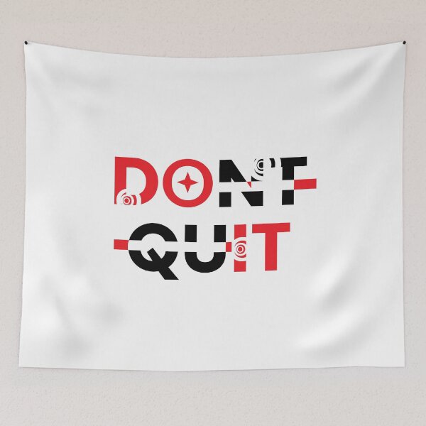 Item preview, Don't Quit designed and sold by DeMineArts.
