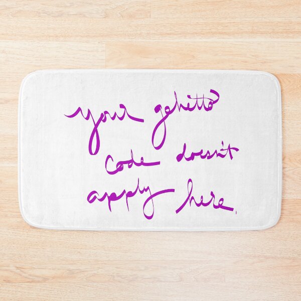 Item preview, Your Ghetto Code Doesn’t Apply Here  designed and sold by abeink.