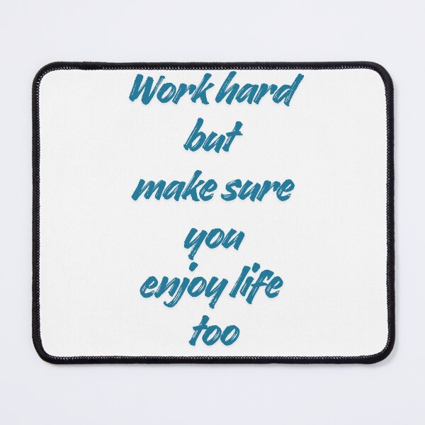 Item preview, Work hard but make sure you enjoy life too designed and sold by Tcharlii4Shop.