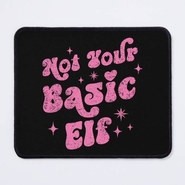 Item preview, Not Your Basic Elf, Christmas quote, Happy new year, new beginning, lets forget the past, lets look to the future designed and sold by chipmuckdesignn.