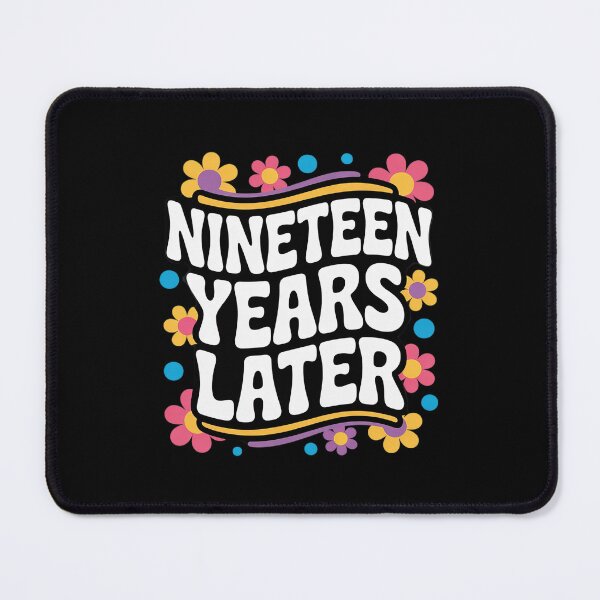 Item preview, NINETEEN YEARS LATER 19th 19 year Old Birthday Him Her designed and sold by GGrizeldaRivas.
