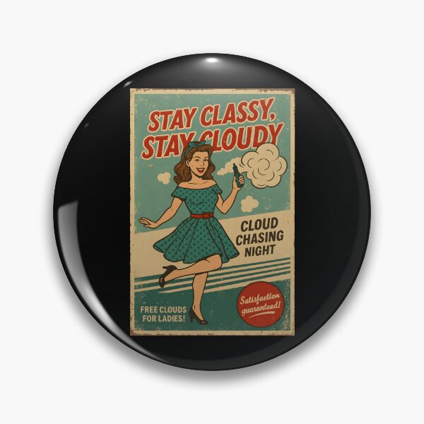 Item preview, Stay Classy Stay Cloudy – Retro Grunge Vape Poster Design designed and sold by House of Taste Vape Designs.