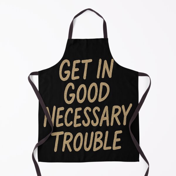 Item preview, Get In Good Necessary Trouble – Bold Social Justice Statement designed and sold by SkymarArt.