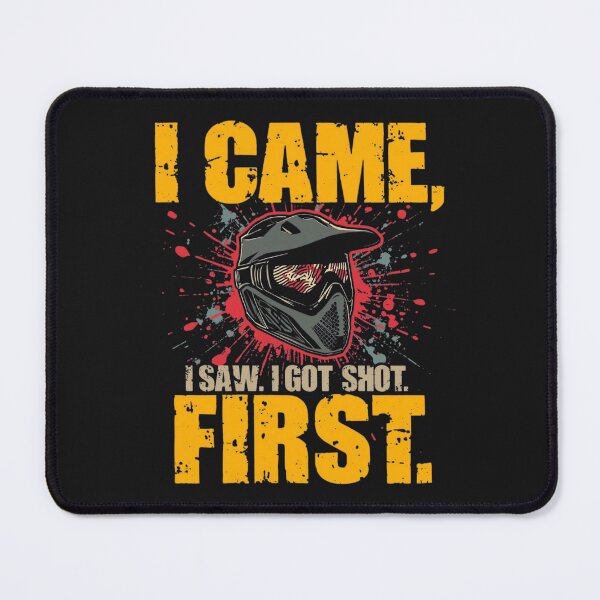 Item preview, I came, I saw, I got shot first designed and sold by SyCustoms.