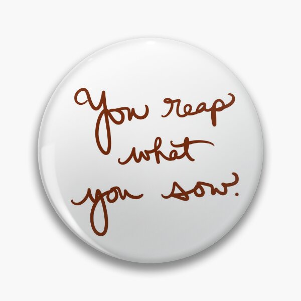 Item preview, You reap what you sow designed and sold by abeink.