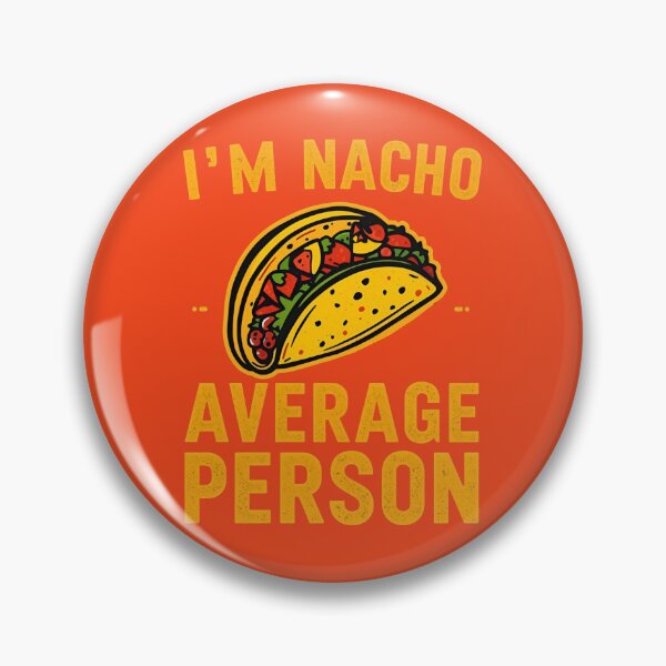 Item preview, I'm nacho average person designed and sold by Top Thinkers.