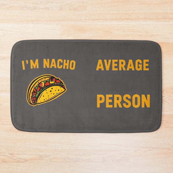 Item preview, I'm nacho average person designed and sold by Top Thinkers.