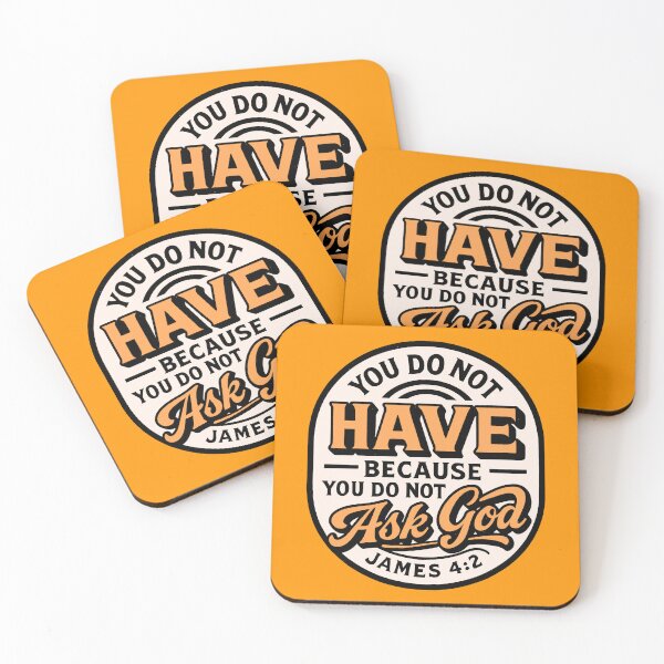 Item preview, James 4:2 You do not have because you do not ask God designed and sold by plushism.
