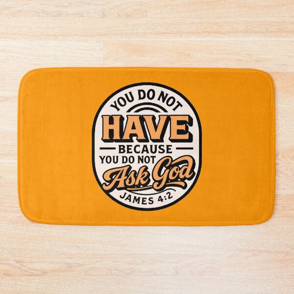 Item preview, James 4:2 You do not have because you do not ask God designed and sold by plushism.