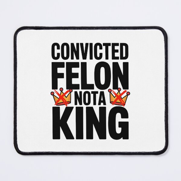 Item preview, Convicted Felon Nota King - NO KINGs designed and sold by BakeryDozen.