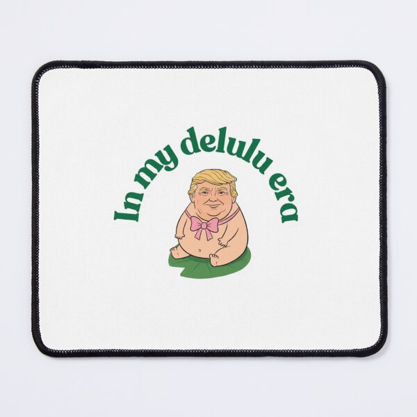 Item preview, Delulu Era, political satire, delulu, Trump, funnyfits70, Humor, Funny, retro, vintages, funny quotes, animal humor, designed and sold by FunnyFits70.