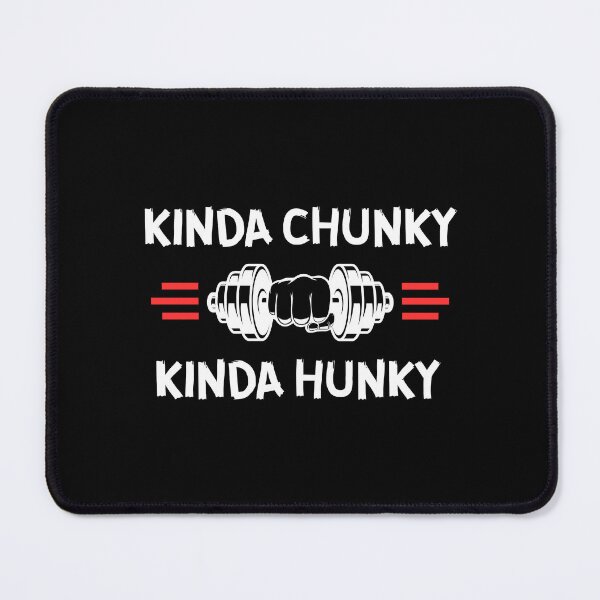 Item preview, Kinda Chunky Kinda Hunky Bodybuilding Gym Vibe designed and sold by PerfectMatch.