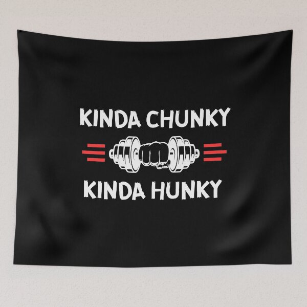 Item preview, Kinda Chunky Kinda Hunky Bodybuilding Gym Vibe designed and sold by PerfectMatch.