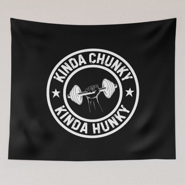 Item preview, Kinda Chunky Kinda Hunky Bodybuilding Gym Motivation designed and sold by PerfectMatch.