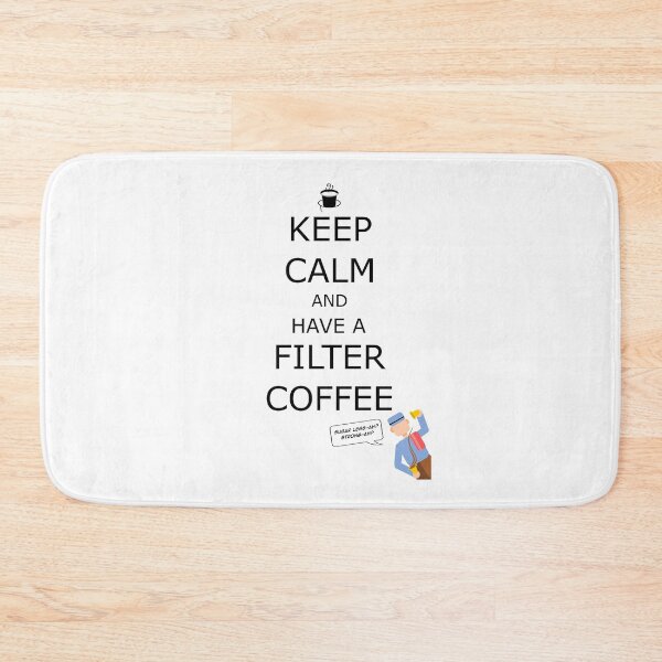 Item preview, Keep Calm and Have a Filter Coffee | South Indian Classic designed and sold by Desideres.