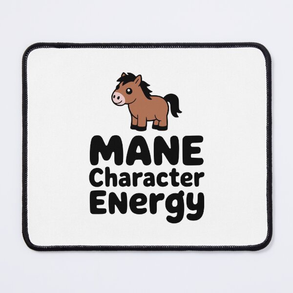 Item preview, Mane Character Energy! Cute Horse Pun designed and sold by PMCreative.