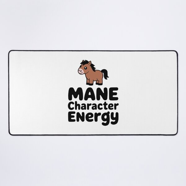 Item preview, Mane Character Energy! Cute Horse Pun designed and sold by PMCreative.