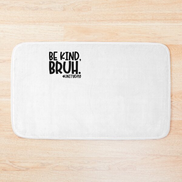 Item preview, Be Kind Bruh Unity Day designed and sold by artcultreone.