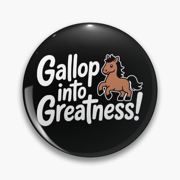 Item preview, Gallop Into Greatness! Funny Horse Pun designed and sold by PMCreative.