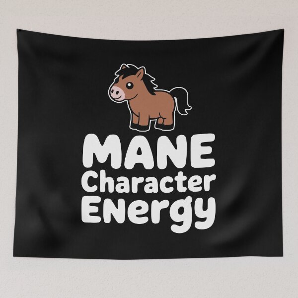 Item preview, Mane Character Energy! Funny Horse Pun designed and sold by PMCreative.
