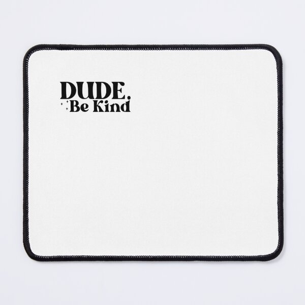 Item preview, Dude Be Kind designed and sold by artcultreone.