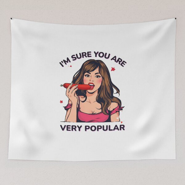 Item preview, I'm sure you're very popular! designed and sold by NicMacTees.