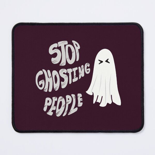 Item preview, Stop Ghosting designed and sold by Creative_verse108.