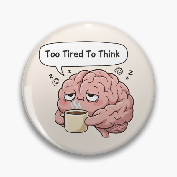 Item preview, Too Tired To Think – Funny Student & Teacher Coffee Design designed and sold by Amr Darwish Graphic designer.