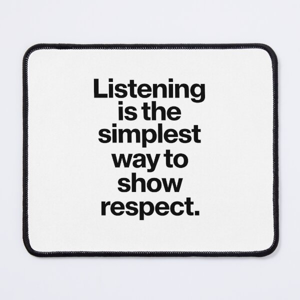 Item preview, Listening is the simplest way to show respect. designed and sold by Sketch-Shack.
