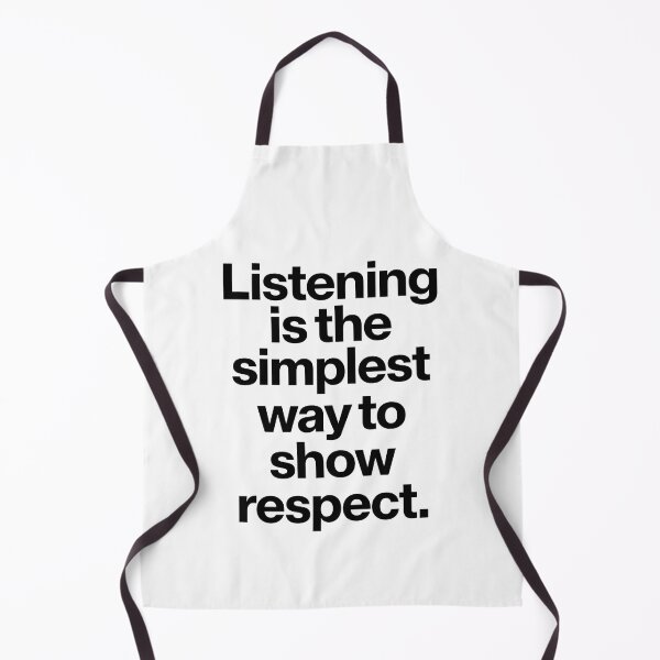 Item preview, Listening is the simplest way to show respect. designed and sold by Sketch-Shack.