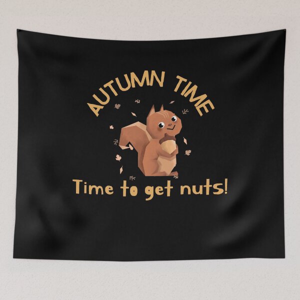 Item preview, Fall: Autumn, Time to get nuts designed and sold by AlfredsTees.