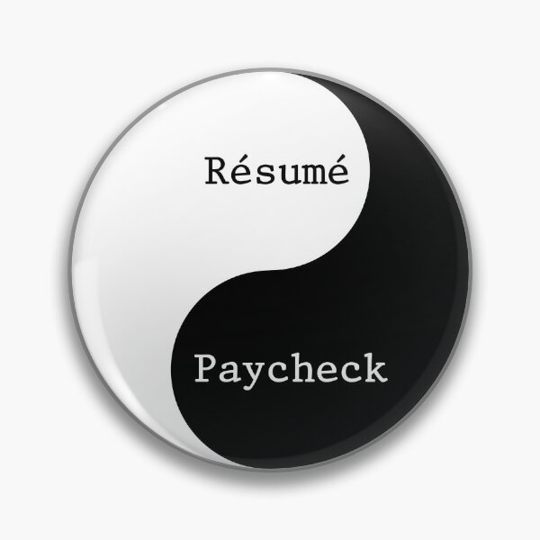 Item preview, Résumés and Paychecks often rise or fall together. designed and sold by Chemobius.