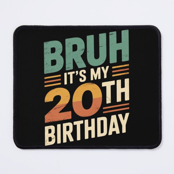 Item preview, Bruh It's My 20th Birthday 20 Years Old Birthday designed and sold by NeomiStoreSS.