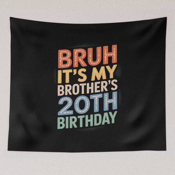 Item preview, Bruh It's My Brother's 20th Birthday Turning 20 Years Old  designed and sold by NeomiStoreSS.