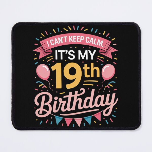 Item preview, I Can't Keep Calm It's My 19th Birthday 19 Year Old designed and sold by NeomiStoreSS.