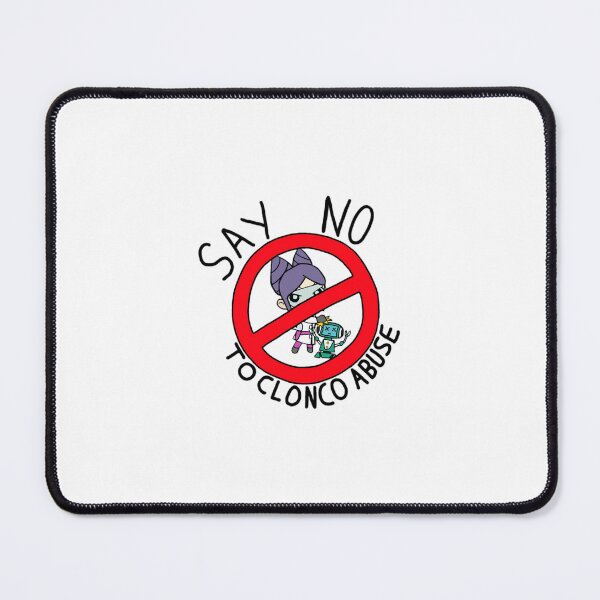 Item preview, Say No to Clonco Abuse designed and sold by HisFivehead.