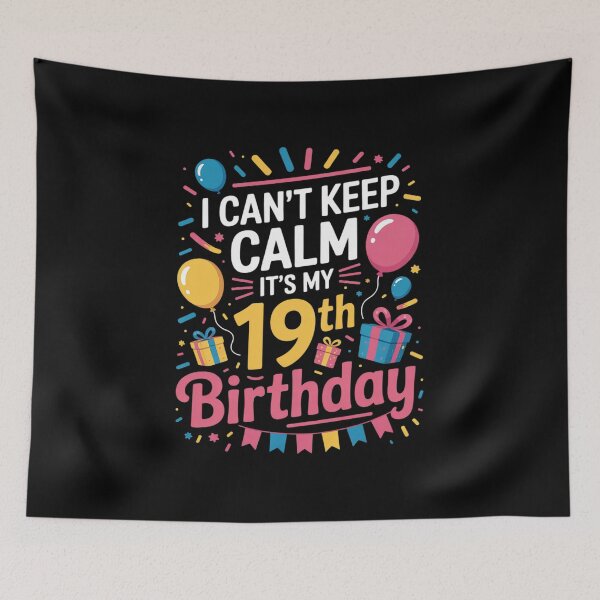 Item preview, I Can't Keep Calm It's My 19th Birthday 19 Years Old  designed and sold by NeomiStoreSS.