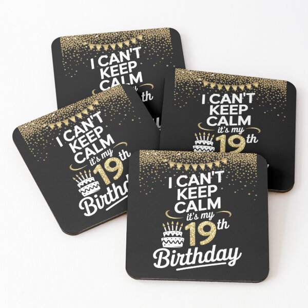 Item preview, I Can't Keep Calm It's My 19th Birthday Happy 19 Years Old  designed and sold by NeomiStoreSS.