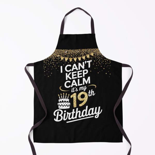 Item preview, I Can't Keep Calm It's My 19th Birthday Happy 19 Years Old designed and sold by NeomiStoreSS.