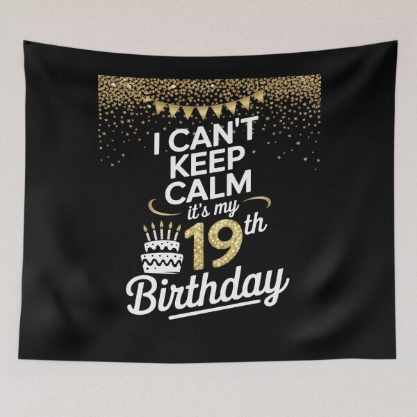 Item preview, I Can't Keep Calm It's My 19th Birthday Happy 19 Years Old  designed and sold by NeomiStoreSS.