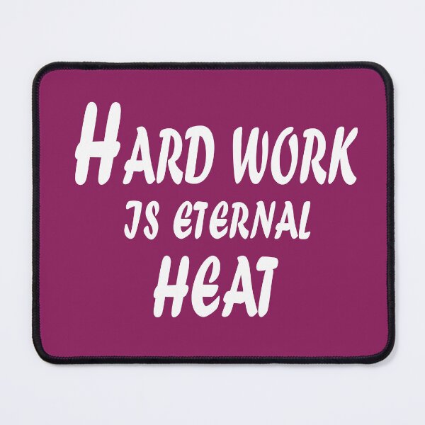 Item preview, Hard Work Is Eternal Heat – Motivational Energy Quote Design designed and sold by ArtNestVerse.