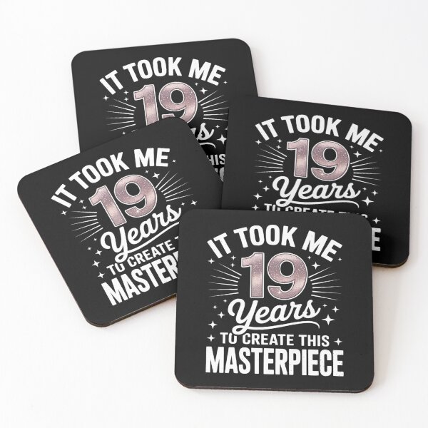Item preview, It Took Me 19 Years Masterpiece 19th Birthday 19 Years Old  designed and sold by NeomiStoreSS.